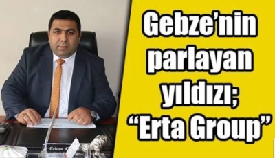 GEBZENİN PARLAYAN YILDIZI ERTAM A.Ş.